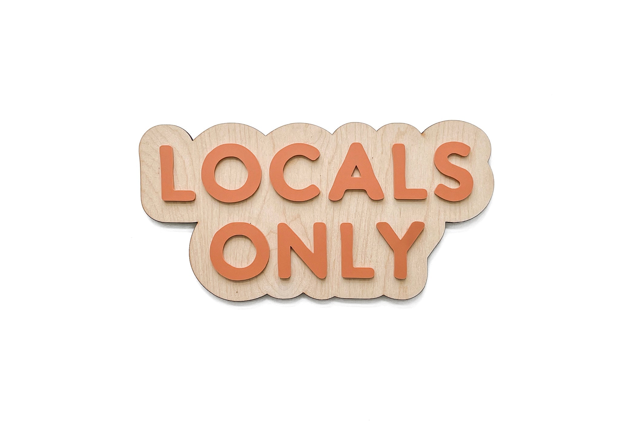 LOCALS ONLY